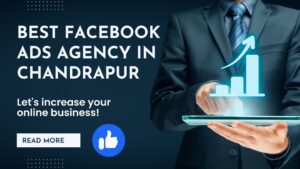 Best facebook ads agency in chandrapur
